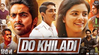 Do Khiladi Full Movie in Hindi Dubbed  GV Prakash  Kashmira Pardeshi  Siddharth  Review amp Facts [upl. by Duester]