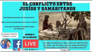 EL CONFLICTO ENTRE JUDÍOS Y SAMARITANOS [upl. by Erdman]