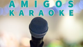 AMIGOS EDUARDO OSORIO  KARAOKE [upl. by Ynettirb]