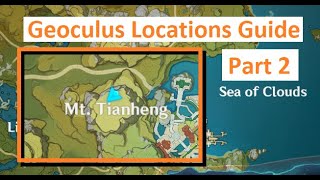 Genshin Impact  Geoculus Locations Guide Part 2  Sea of Clouds Mt Tianheng has 6 [upl. by Aniar78]