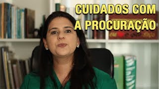 CUIDADOS COM A PROCURAÇÃO [upl. by Ydna]