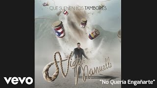 Víctor Manuelle  No Quería Engañarte Cover Audio [upl. by Eloci57]