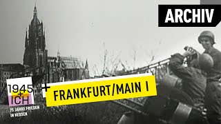 Frankfurt aM 1  1945 und ich  Archivmaterial [upl. by Shoemaker]