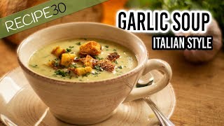 Garlic Soup Italian style with crispy croutons [upl. by Eelesor]