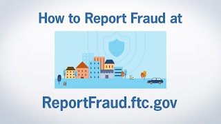 How to Report Fraud at ReportFraudftcgov  Federal Trade Commission [upl. by Jerald]