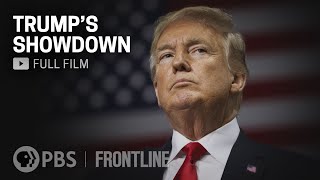 Trumps Showdown full documentary  FRONTLINE [upl. by Alyks716]