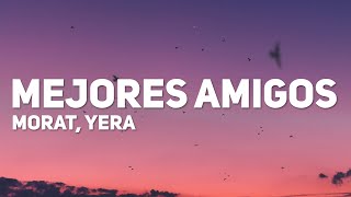 Yera Morat  Mejores Amigos Letra [upl. by Winnifred783]