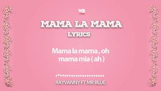 Rayvannymama la mama official lyrics [upl. by Aieken]