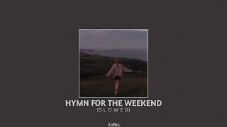 🎵Hymn For The Weekend  TIKTOK VERSION  S L O W E D  U N D E R W A T E R [upl. by Laroc]