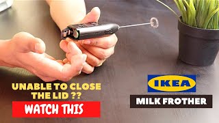 IKEA Milk Frother Battery Installation and Trick To Close the Lid [upl. by Anihpled807]