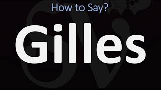 How to Pronounce Gilles CORRECTLY [upl. by Iives]