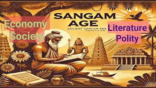 Sangam Age  Sangam Literature  Polity Economy and Society  Ancient India  History optional [upl. by Nwahsat]