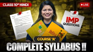 Class 10 Hindi Course A  Full Syllabus amp Most Important Questions LIVE [upl. by Idnek]