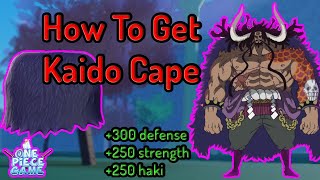 How To Get Kaido Cape In A One Piece Game [upl. by Micco]