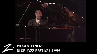 McCoy Tyner  Nice Jazz Festival 1999  LIVE HD [upl. by Eicnarf]