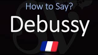 How to Pronounce Debussy CORRECTLY [upl. by Muns469]