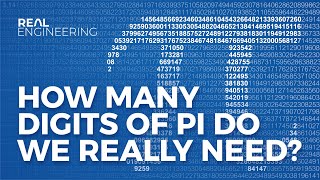 How Many Digits of Pi Do We Really Need [upl. by Damarra]