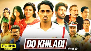 Do Khiladi Full Movie In Hindi Dubbed  Siddharth GV Prakash Kashmira Pardeshi  Reviews amp Facts [upl. by Anelat466]