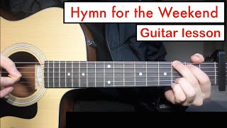 Coldplay  Hymn for the Weekend  Guitar Lesson Tutorial Fingerstyle Intro [upl. by Maite590]