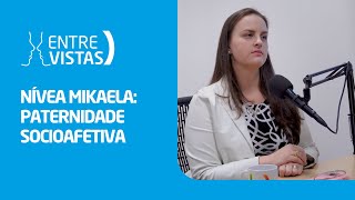 Paternidade Socioafetiva  EntreVistas [upl. by Niarbo818]