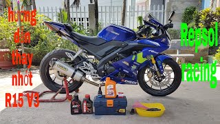 REPSOL RACING  YAMAHA R15 V3  HƯỚNG DẪN THAY NHỚT [upl. by Daren]