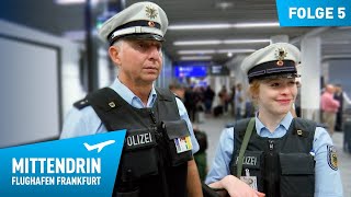 Deutschlands größte Polizeidienststelle Teil 1  Mittendrin  Flughafen Frankfurt 5 [upl. by Keraj]