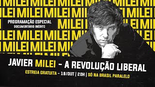 JAVIER MILEI  A REVOLUÇÃO LIBERAL  DOCUMENTÁRIO [upl. by Midas653]