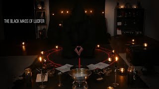 quotThe Black Mass Of Luciferquot Ritual [upl. by Aisekal28]